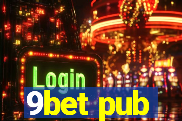 9bet pub